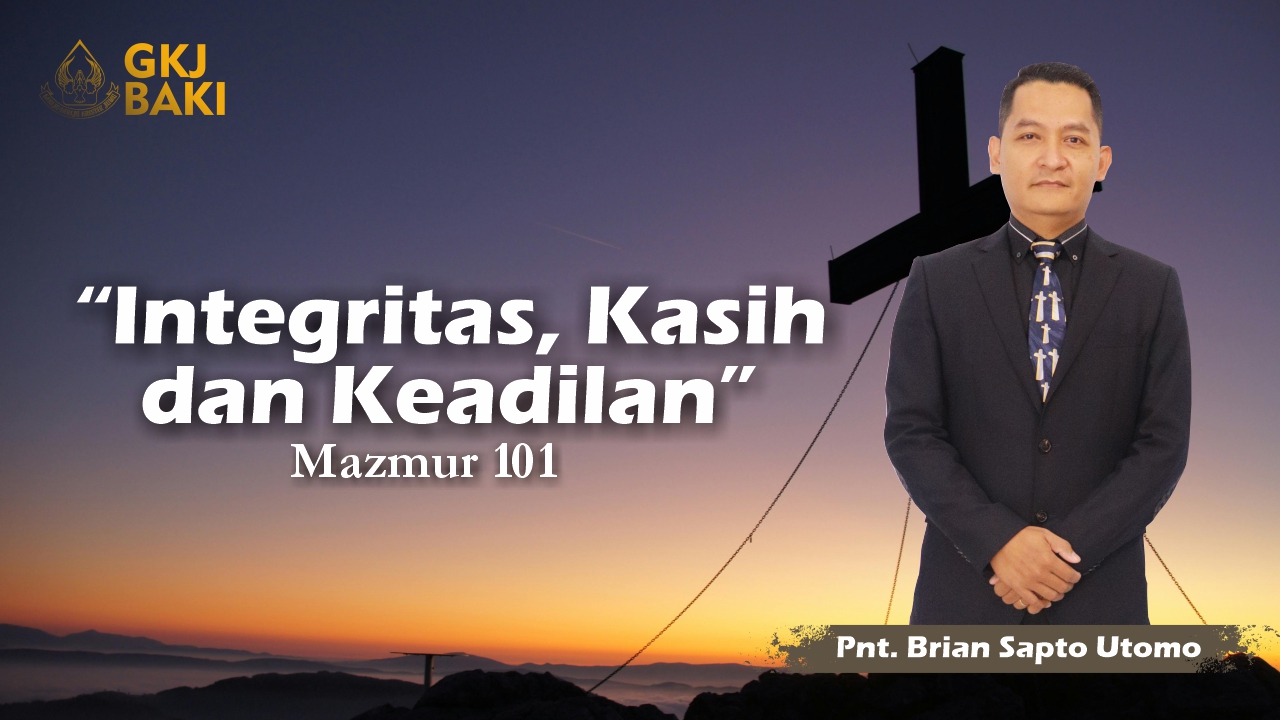 202-integritas-kasih-dan-keadilan, Renungan Umum, gereja kristen jawa, gkj, gkj baki, gereja kristen jawa baki, baki, sukoharjo, gkj klasis sukoharjo, klasis sukoharjo, klasis, sinode gkj, sinode 